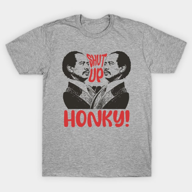 Shut Up Honky! - Jefferson T-Shirt by Mandegraph